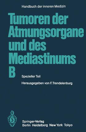 Alberto / Konietzko / Dold | Tumoren der Atmungsorgane und des Mediastinums B | Buch | 978-3-642-70223-5 | sack.de