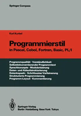 Kurbel | Programmierstil in Pascal, Cobol, Fortran, Basic, PL/I | Buch | 978-3-642-70248-8 | sack.de