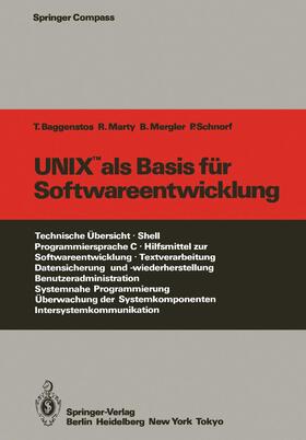 Baggenstos / Schnorf / Marty | UNIX als Basis für Softwareentwicklung | Buch | 978-3-642-70265-5 | sack.de