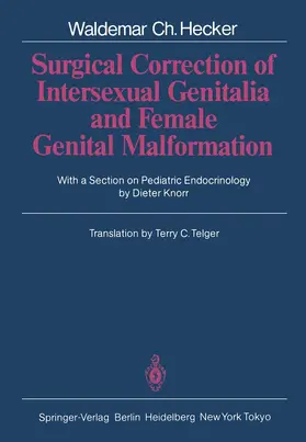 Hecker |  Surgical Correction of Intersexual Genitalia and Female Genital Malformation | Buch |  Sack Fachmedien