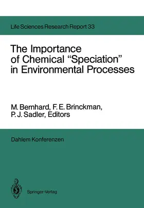 Bernhard / Brinckman / Sadler |  The Importance of Chemical "Speciation" in Environmental Processes | Buch |  Sack Fachmedien