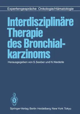 Seeber / Niederle |  Interdisziplinäre Therapie des Bronchialkarzinoms | Buch |  Sack Fachmedien