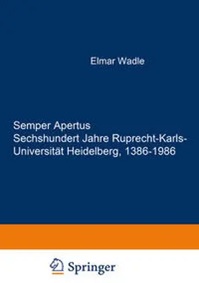 Doerr |  Semper Apertus. Sechshundert Jahre Ruprecht-Karls- Universität Heidelberg, 1386-1986 | eBook | Sack Fachmedien