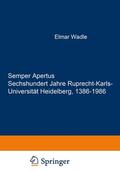 Doerr |  Semper Apertus. Sechshundert Jahre Ruprecht-Karls- Universität Heidelberg, 1386-1986 | Buch |  Sack Fachmedien