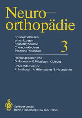 Hohmann / Kügelgen / Liebig |  Brustwirbelsäulenerkrankungen Engpaßsyndrome, Chemonukleolyse, Evozierte Potentiale | eBook | Sack Fachmedien