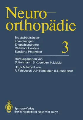 Hohmann / Kügelgen / Liebig |  Brustwirbelsäulenerkrankungen Engpaßsyndrome, Chemonukleolyse, Evozierte Potentiale | Buch |  Sack Fachmedien