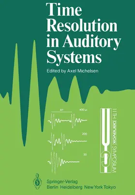 Michelsen |  Time Resolution in Auditory Systems | Buch |  Sack Fachmedien