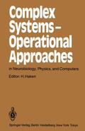 Haken |  Complex Systems ¿ Operational Approaches in Neurobiology, Physics, and Computers | Buch |  Sack Fachmedien