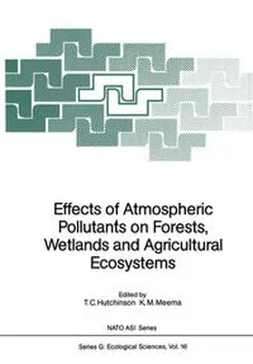 Hutchinson / Meema |  Effects of Atmospheric Pollutants on Forests, Wetlands and Agricultural Ecosystems | eBook | Sack Fachmedien