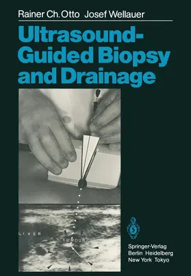 Otto / Wellauer |  Ultrasound-Guided Biopsy and Drainage | Buch |  Sack Fachmedien