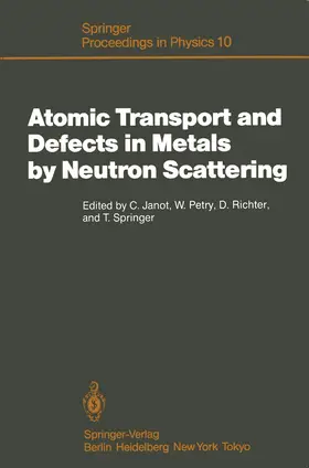 Janot / Springer / Petry |  Atomic Transport and Defects in Metals by Neutron Scattering | Buch |  Sack Fachmedien