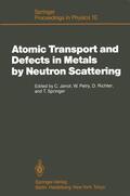 Janot / Springer / Petry |  Atomic Transport and Defects in Metals by Neutron Scattering | Buch |  Sack Fachmedien