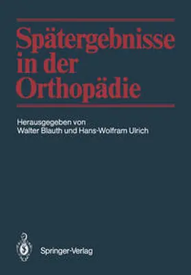 Blauth / Ulrich |  Spätergebnisse in der Orthopädie | eBook | Sack Fachmedien