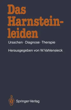 Vahlensieck |  Das Harnsteinleiden | Buch |  Sack Fachmedien