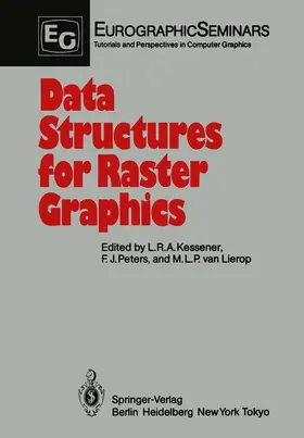 Kessener / Lierop / Peters |  Data Structures for Raster Graphics | Buch |  Sack Fachmedien