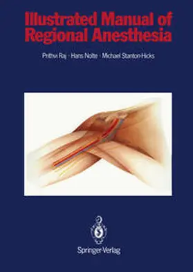 Raj / Nolte / Stanton-Hicks |  Illustrated Manual of Regional Anesthesia | eBook | Sack Fachmedien
