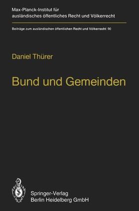 Thürer | Bund und Gemeinden / Federal and Local Government | Buch | 978-3-642-71260-9 | sack.de