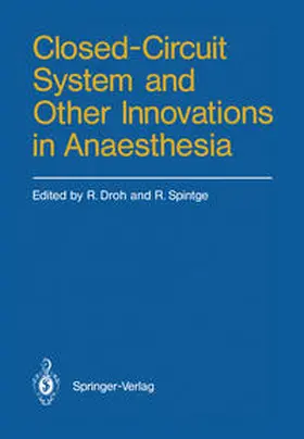 Droh / Spintge |  Closed-Circuit System and Other Innovations in Anaesthesia | eBook | Sack Fachmedien