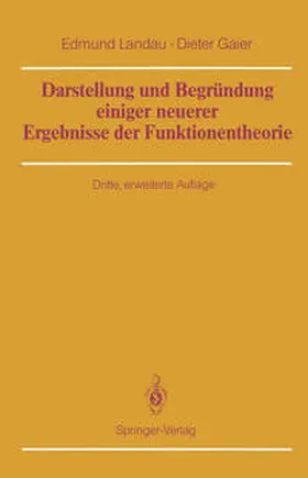 Landau / Gaier |  Darstellung und Begründung einiger neuerer Ergebnisse der Funktionentheorie | eBook | Sack Fachmedien