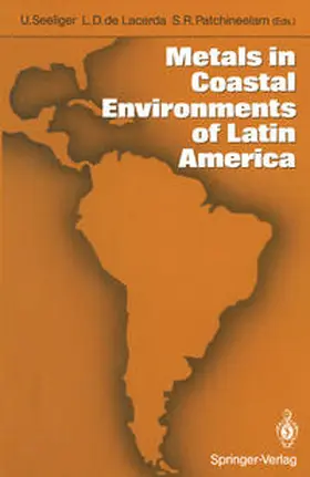 Seeliger / Lacerda / Patchineelam |  Metals in Coastal Environments of Latin America | eBook | Sack Fachmedien