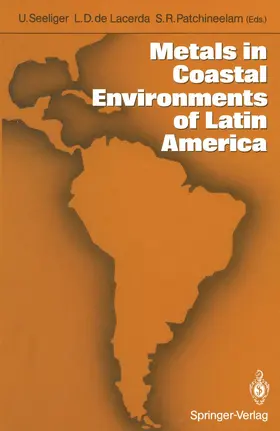 Seeliger / Patchineelam / Lacerda |  Metals in Coastal Environments of Latin America | Buch |  Sack Fachmedien