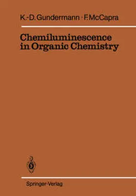 Gundermann / McCapra |  Chemiluminescence in Organic Chemistry | eBook | Sack Fachmedien