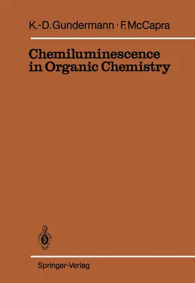 McCapra / Gundermann |  Chemiluminescence in Organic Chemistry | Buch |  Sack Fachmedien