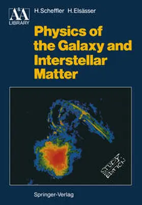 Scheffler / Elsässer |  Physics of the Galaxy and Interstellar Matter | eBook | Sack Fachmedien