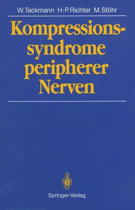 Tackmann / Richter / Stöhr |  Kompressionssyndrome peripherer Nerven | Buch |  Sack Fachmedien