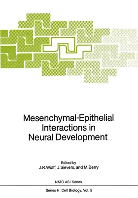 Wolff / Sievers / Berry |  Mesenchymal-Epithelial Interactions in Neural Development | Buch |  Sack Fachmedien