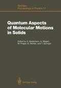 Heidemann / Magerl / Springer |  Quantum Aspects of Molecular Motions in Solids | Buch |  Sack Fachmedien