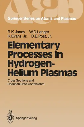 Janev / Langer / Evans |  Elementary Processes in Hydrogen-Helium Plasmas | Buch |  Sack Fachmedien