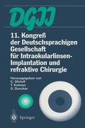 Ohrloff / Duncker / Kohnen |  11. Kongreß der Deutschsprachigen Gesellschaft für Intraokularlinsen-Implantation und refraktive Chirurgie | Buch |  Sack Fachmedien