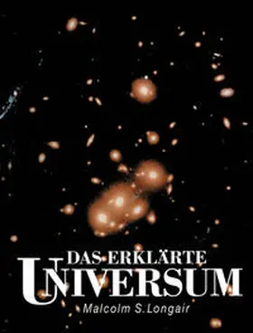 Longair |  Das erklärte Universum | eBook | Sack Fachmedien