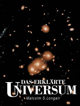 Longair |  Das erklärte Universum | Buch |  Sack Fachmedien