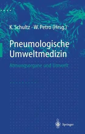 Schultz / Petro |  Pneumologische Umweltmedizin | Buch |  Sack Fachmedien