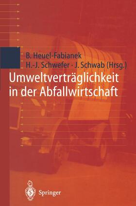 Heuel-Fabianek / Schwab / Schwefer | Umweltverträglichkeit in der Abfallwirtschaft | Buch | 978-3-642-72024-6 | sack.de