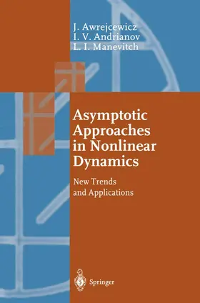 Awrejcewicz / Manevitch / Andrianov |  Asymptotic Approaches in Nonlinear Dynamics | Buch |  Sack Fachmedien