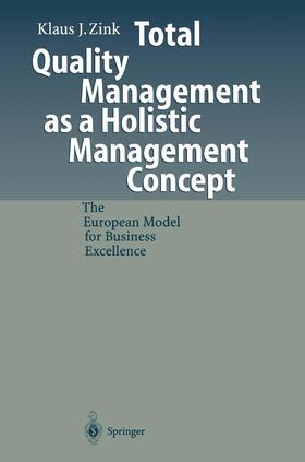 Zink | Total Quality Management as a Holistic Management Concept | Buch | 978-3-642-72100-7 | sack.de