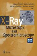 Thieme / Umbach / Schmahl |  X-Ray Microscopy and Spectromicroscopy | Buch |  Sack Fachmedien