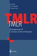 Klein / Gams / Schulte |  TMLR Management of Coronary Artery Diseases | Buch |  Sack Fachmedien