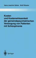 Rössler / Salize |  Kosten und Kostenwirksamkeit der gemeindepsychiatrischen Versorgung von Patienten mit Schizophrenie | Buch |  Sack Fachmedien