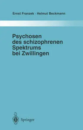 Franzek / Beckmann |  Psychosen des schizophrenen Spektrums bei Zwillingen | eBook | Sack Fachmedien