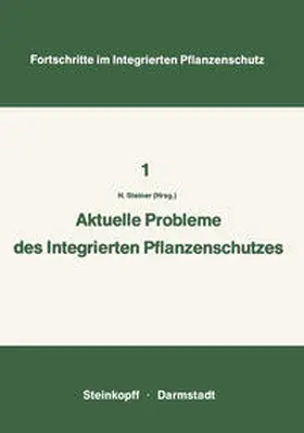 Steiner | Aktuelle Probleme im Integrierten Pflanzenschutz | E-Book | www.sack.de
