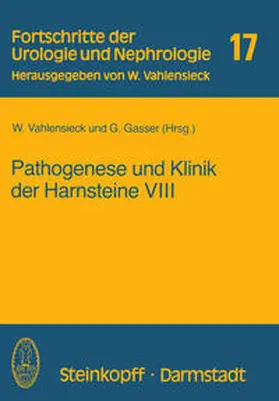 Vahlensieck / Gasser |  Pathogenese und Klinik der Harnsteine VIII | eBook | Sack Fachmedien
