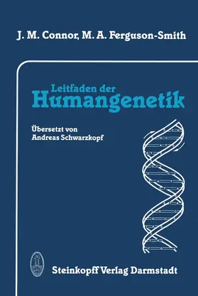 Connor / Ferguson-Smith | Leitfaden der Humangenetik | Buch | 978-3-642-72402-2 | www.sack.de