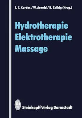 Cordes / Arnold / Zeibig |  Hydrotherapie Elektrotherapie Massage | eBook | Sack Fachmedien
