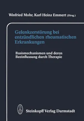 Mohr / Emmert |  Gelenkzerstörung bei entzündlichen rheumatischen Erkrankungen | Buch |  Sack Fachmedien