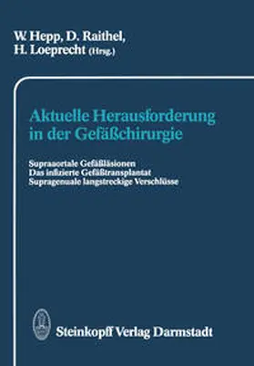 Hepp / Raithel / Loeprecht |  Aktuelle Herausforderung in der Gefäßchirurgie | eBook | Sack Fachmedien