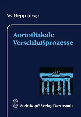 Hepp |  Aortoiliakale Verschlußprozesse | Buch |  Sack Fachmedien
